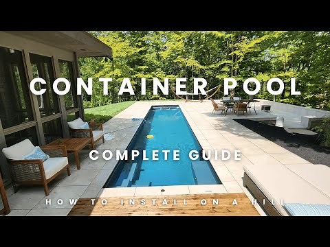 How To Install A Shipping Container Pool | On A Hill | Retaining Walls | Porcelain Patio | & More