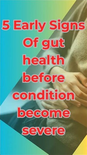 What Are the 5 EARLY WARNING Signs of Poor Gut Health?