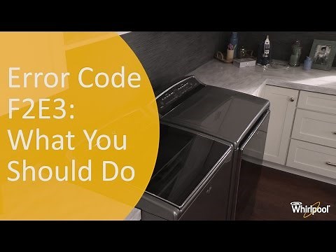 Cabrio Washer Error Code: F2E3 | Whirlpool Appliance Repair and Maintenance Self Help Videos