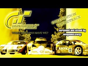GT2 Gold Edition Soundtrack - 12 - What Options Have We?