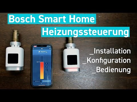 Bosch Smart Home Heizungssteuerung: Installation & Konfiguration