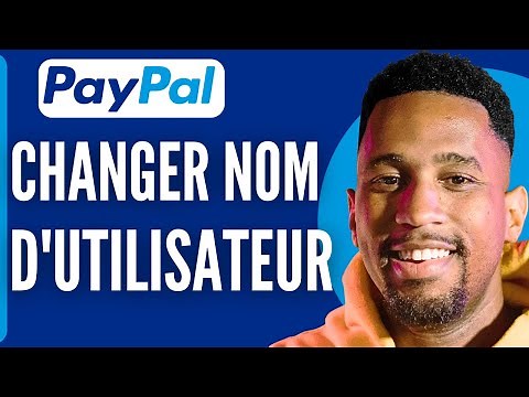 Comment Changer Son Nom D'utilisateur Paypal (2025)