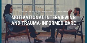 Motivational Interviewing & Trauma Informed Practice - IFIOC