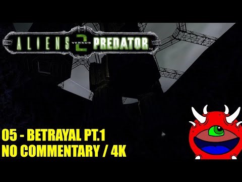 Aliens VS Predator 2 Gameplay - 05 Betrayal Pt.1 - 4K No Commentary