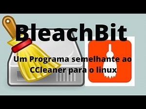BleachBit, um software de limpeza para Linux