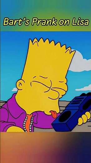 Bart’s Prank on Lisa#dhorts#edit