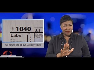 Tax refunds to go out amid shutdown (ASL - 1.8.19)