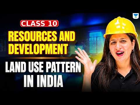 Class 10 Geography | Resources and Development: Land Use Pattern in India | Swetha Ma'am