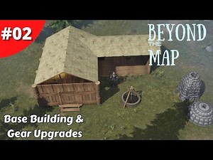 Base Building Gear Upgrades & Night Attacks - Beyond The Map - #02