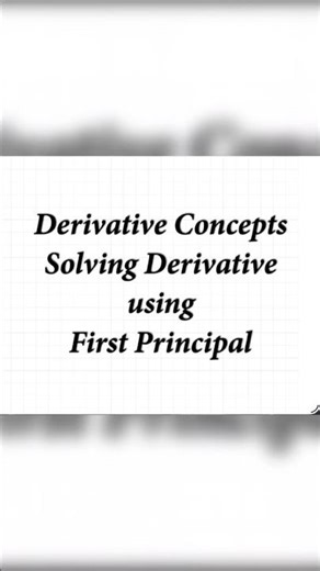 Calculus | solving derivatives using first principle #maths #mathshorts #education #mathematics ￼