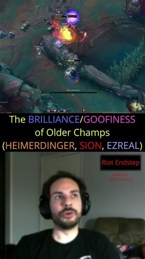 Riot Endstep - The BRILLIANCE/GOOFINESS of Older Champs (HIEMERDINGER, SION, EZREAL)