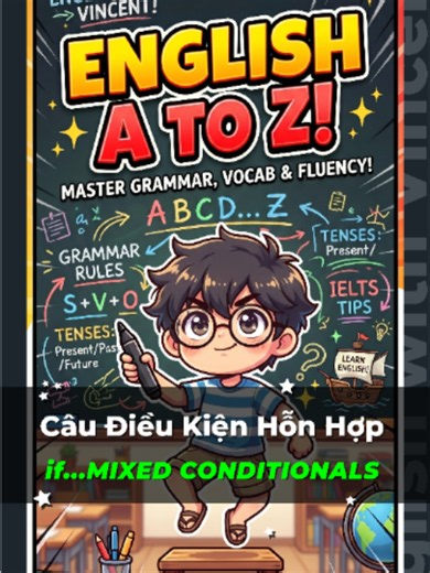 Mixed Conditionals — Câu điều kiện hỗn hợp (English grammar)