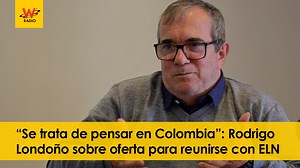 En entrevista con La W, el excomandante de las Farc y presidente del partido Comunes, Rodrigo Londoño, se refirió a la propuesta que lanzó de reunirse con el comandante del ELN, Antonio García y señaló que se trata de “pensar en Colombia” aún reconociendo la complejidad de las negociaciones. “Yo simplemente lo que le estoy diciendo a Antonio es: hombre nosotros vivimos una experiencia y ellos tienen una visión de esa experiencia pero nunca nos han escuchado porque las conversaciones con el ELN s