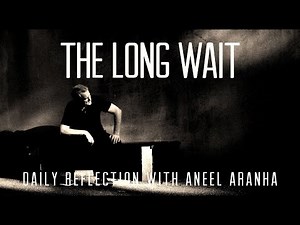 December 27, 2020 - The Long Wait - A Reflection on Luke 2:22-40