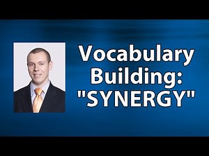 Vocabulary Building: “SYNERGY” - Meaning and Usage