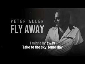 Fly Away | Peter Allen | Lyric Video