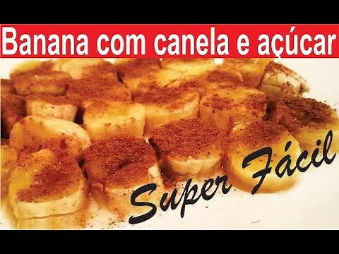 Banana com canela e açúcar no microondas - Receitas Super Fáceis DIA DAS MÃES