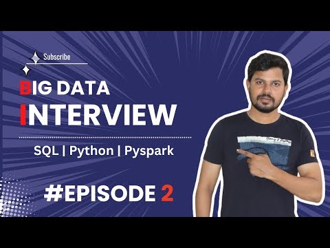 5+ Years | Big Data and PySpark Mock Interview | Episode-2