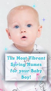 The Most Vibrant Spring Names for your Baby Boy! #spring #babyboy #baby #babynames #Top10 | BabyLoe