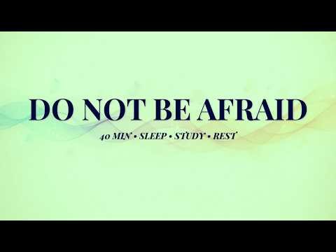 When You Feel Afraid, Stay Here | Do Not Be Afraid (Bible Music Prayer)