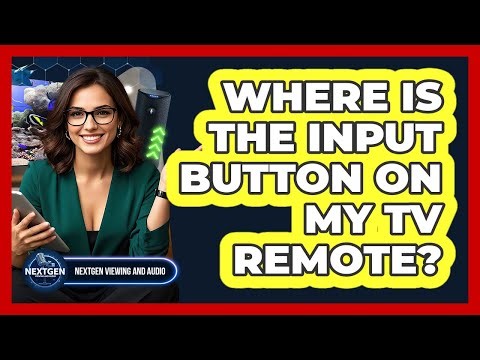 Where Is The Input Button On My TV Remote?