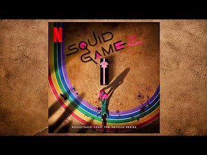 Squid Game 2 (Soundtrack from the Netflix Series)