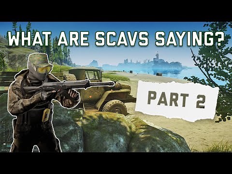 What are Scavs Saying? Part 2 | Escape from Tarkov