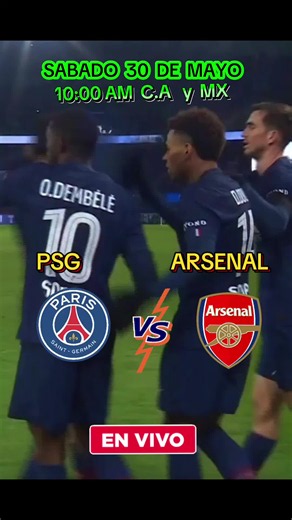 PSG vs Arsenal jugaran el Sabado 30 de Mayo a las 10 am #psg #arsenal #futbol #gol #soccer