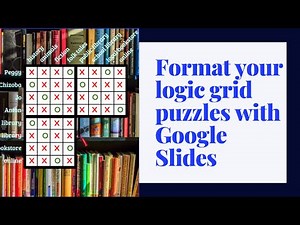Format Your Logic Grid Puzzles with Google Slides