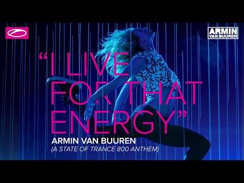 Armin van Buuren - I Live For That Energy (ASOT 800 Anthem) [Extended Mix]