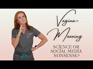Vagina-Maxxing: Science or Social Media Nonsense? | Empowering Midlife Wellness with Dr. Susan