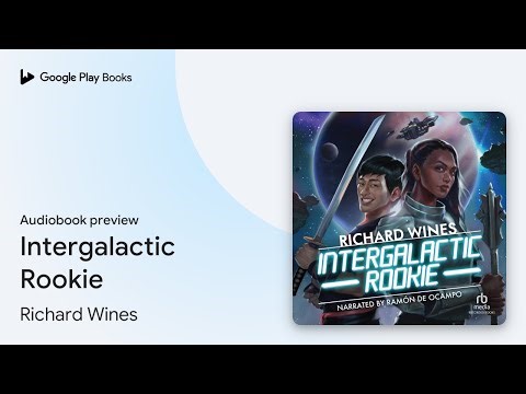 Intergalactic Rookie by Richard Wines · Audiobook preview