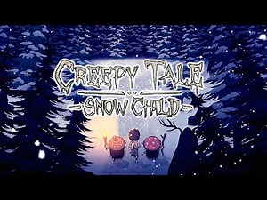 НОВАЯ КРИПИ ТЕЙЛ 5 ● Creepy Tale 5 Snow Child ● [ ПРОХОЖДЕНИЕ ]