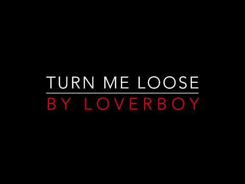 Loverboy - Turn Me Loose [1980] Lyrics HD