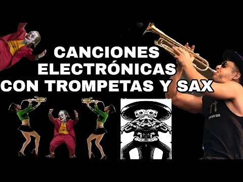 Top 5 canciones electrónicas con trompetas y sax