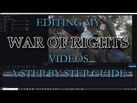 HOW TO EDIT AND MAKE A WAR OF RIGHTS VIDEO USING MOVAVI VIDEO EDITING - A STEP BY STEP GUIDE