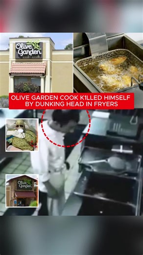OLIVE GARDEN COOK KILLED HIMSELF BY DUNKING HEAD IN FRYERS #olivegarden #cook #fryers #pennsylvania #truestory