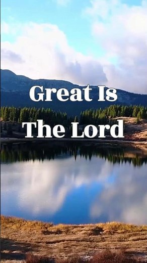Great is the Lord, #christianshorts