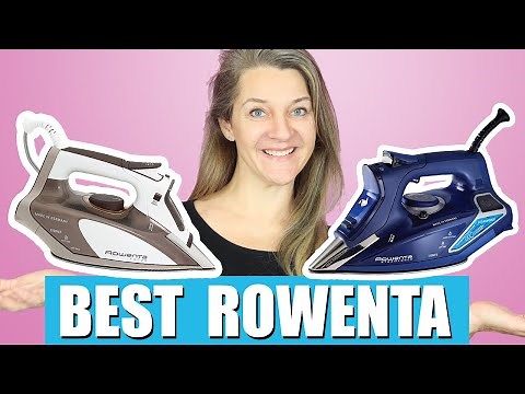 Best Rowenta Iron - Steamforce, Focus & First Class Steam Iron Comparison