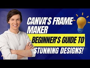 Canva's Frame Maker: Beginner's Guide to Stunning Designs!
