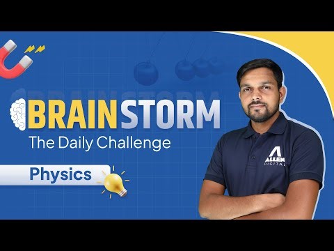 JEE Advanced 2024: Important Questions of Physics with Solution 📚 Brainstorm Series | ‪@ALLENJEE‬