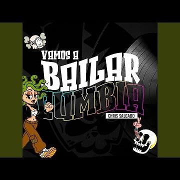 Vamos A Bailar Cumbia