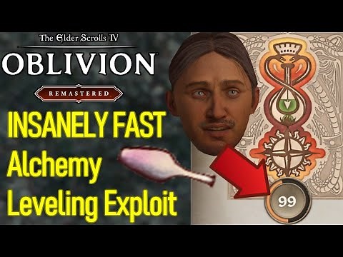INSANE Alchemy XP Farming EXPLOIT, Level up to 100 SUPER FAST, Elder Scrolls 4 Oblivion Remastered
