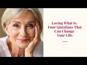 Loving What Is. Four Questions That Can Change Your Life by Byron Katie