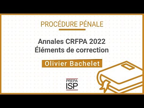 Annales CRFPA 2022 - Procédure pénale