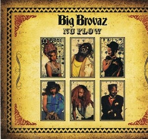 Big Brovaz - Nu Flow