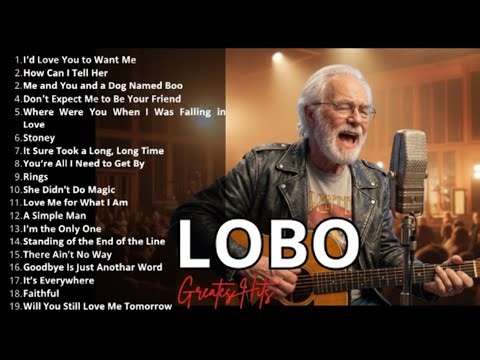 LOBO Greatest Hits Full Album - 1 Hour Nonstop Best Songs of LOBO (High Quality)