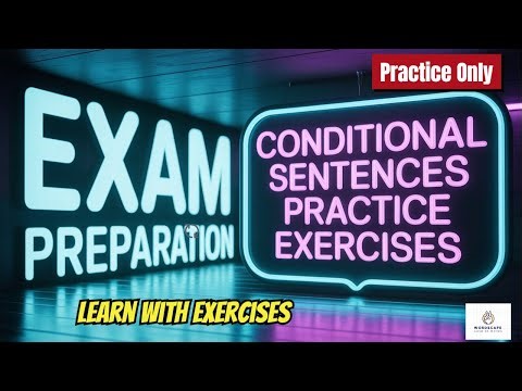 Practice Conditional Sentences | Exercises | Conditional Sentences and its Types