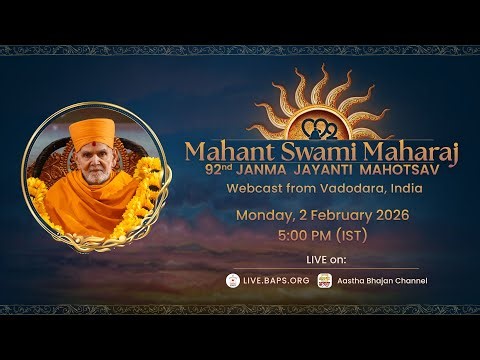 BAPS Live: Mahant Swami Maharaj 92 Janma Jayanti Mahotsav, Vadodara, India, 2 Feb 2026 5:00 pm (IST)