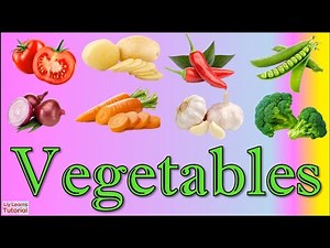 Vegetables | Different Kinds of Vegetables | Liy Learns Tutorial